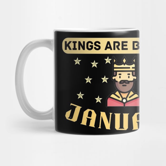 Kings are born in January Quote by Motivational.quote.store